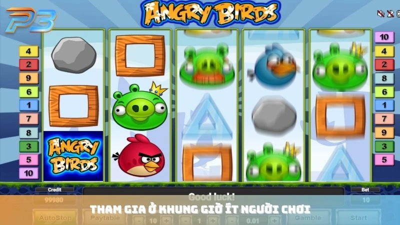 Trải nghiệm Angry Bird Slot cùng cách săn hũ chim điên P3Bet 3 Tham gia ở khung giờ ít người chơi
