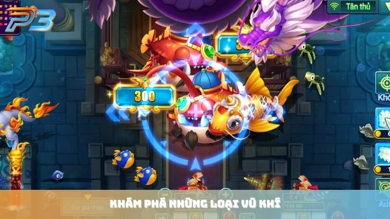 Bắn cá Long Vương P3Bet - Bí kíp trở thành vua đại dương 2 Khám phá những loại vũ khí trong game bắn cá long vương