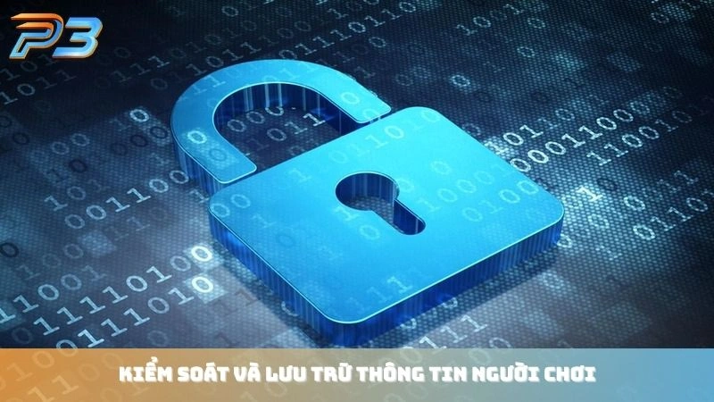 Chính sách bảo mật 2 Kiểm soát và lưu trữ thông tin người chơi