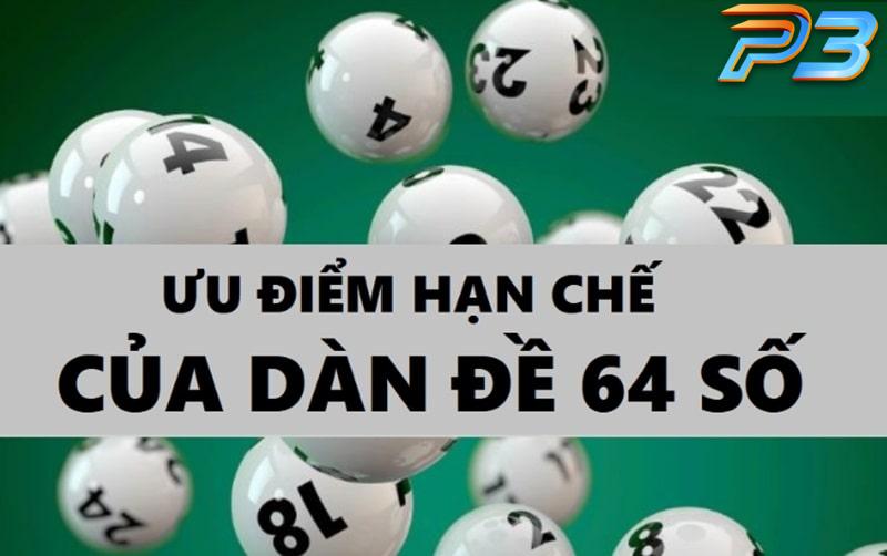 Dàn đề 64 số là gì? Cách lập dàn 64 con chuẩn nhất tại P3Bet 2 Những ưu điểm và nhược điểm của dàn đề 64 con số