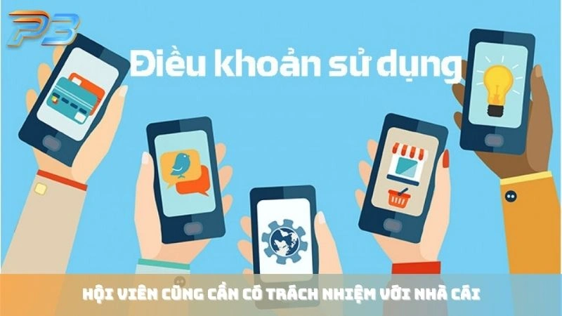 Điều khoản sử dụng 3 Hội viên cũng cần có trách nhiệm với nhà cái