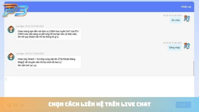 Liên hệ 1 Người chơi liên hệ nhà cái P3Bet trên live chat dễ dàng