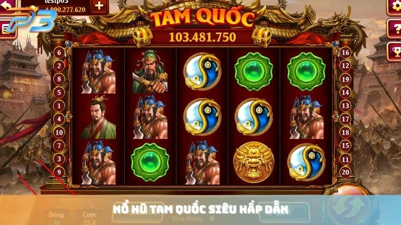 Nổ hũ Tam Quốc: Quay slot tranh bá jackpot khủng tại P3Bet 1 Nổ hũ tam quốc siêu hấp dẫn